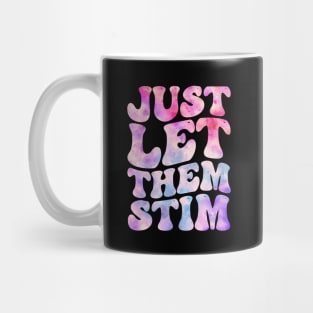 Just Let Them Stim Funny Autism Awareness Day Month Meme, Autistic Boys Girls Kids Mug